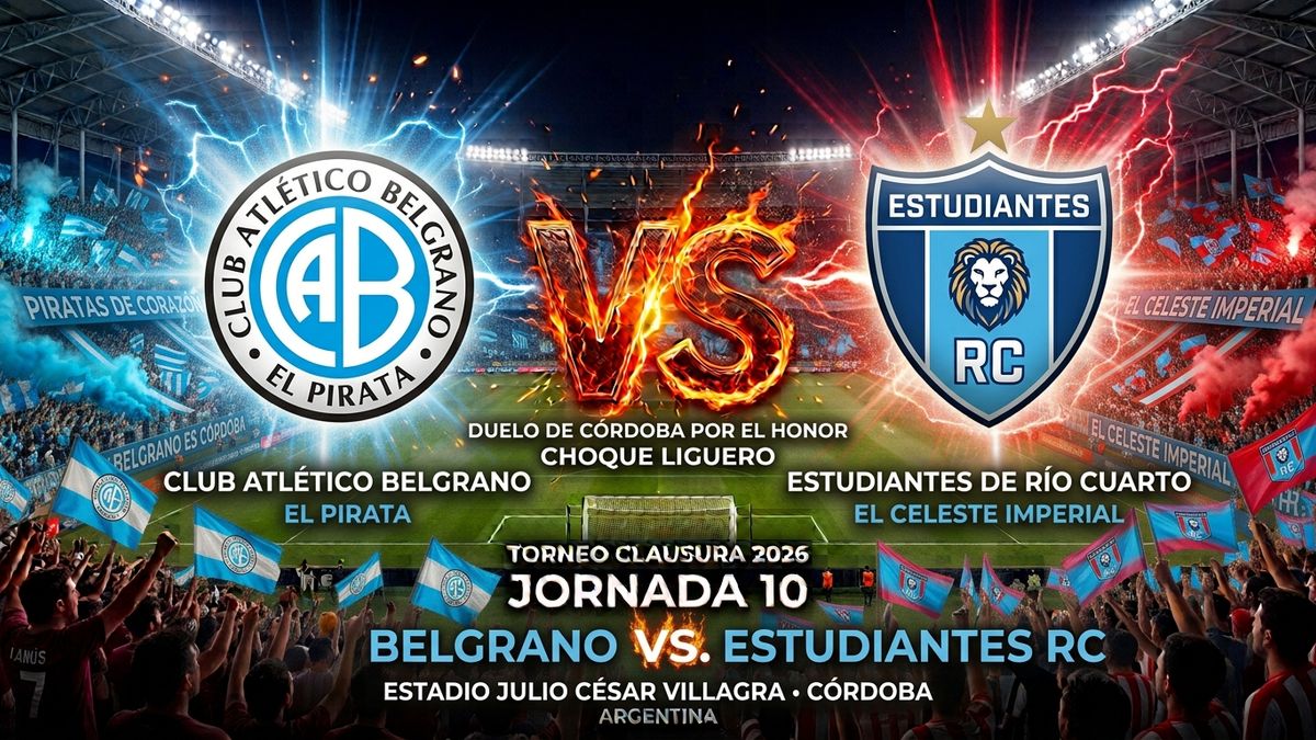 Cara a Cara: la previa de Belgrano vs Estudiantes de Río Cuarto, Jornada 10 del Clausura 2026