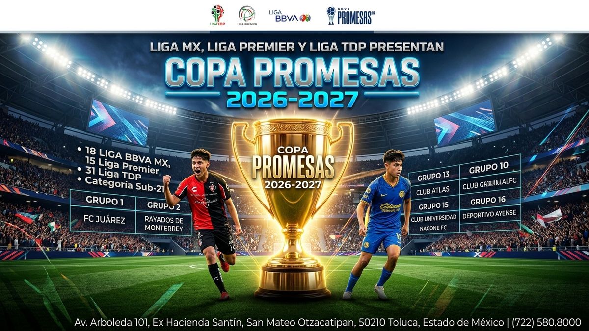 Oficial: Liga MX, Liga Premier y Liga TDP presentan la Copa Promesas 2026-2027